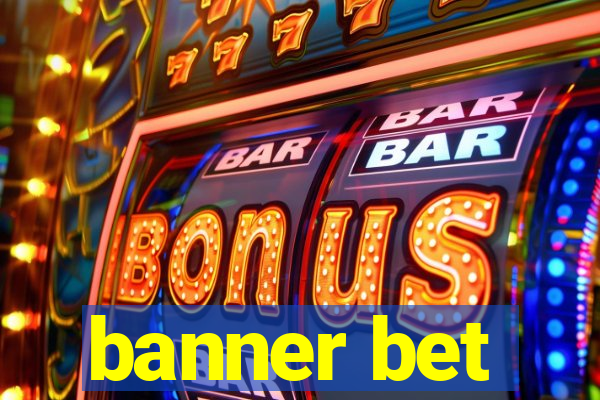 banner bet